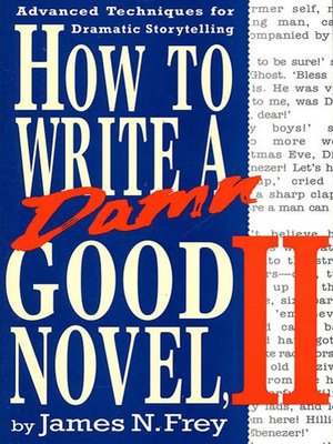 cover image of How to Write a Damn Good Novel, II